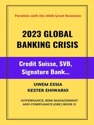 cover image of 2023 Global Banking Crisis: Credit Suisse, SVB, Signature Bank...